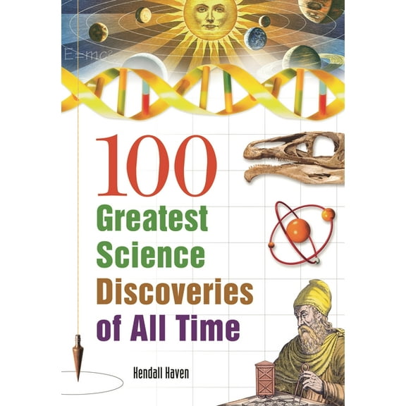 100 Greatest Science Discoveries of All Time, (Paperback)