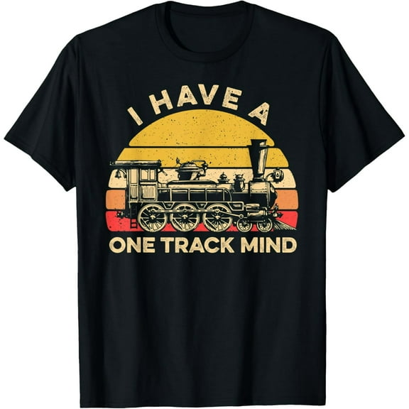 Vintage Sunset I Have A One Track Mind Train Steam Engines T-Shirt men and women can wear, black, white, gifts