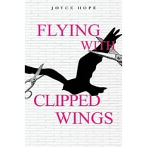 Flying With Clipped Wings, (Paperback)