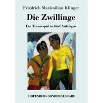 Die Zwillinge : Ein Trauerspiel in fünf Aufzügen (Paperback)