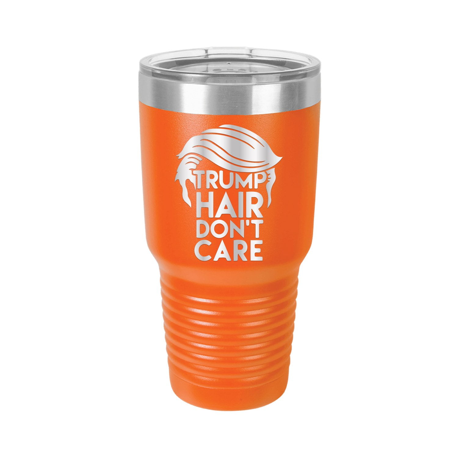 Trump Hair Don't Care - Engraved 30 oz Tumbler Mug Cup ...
