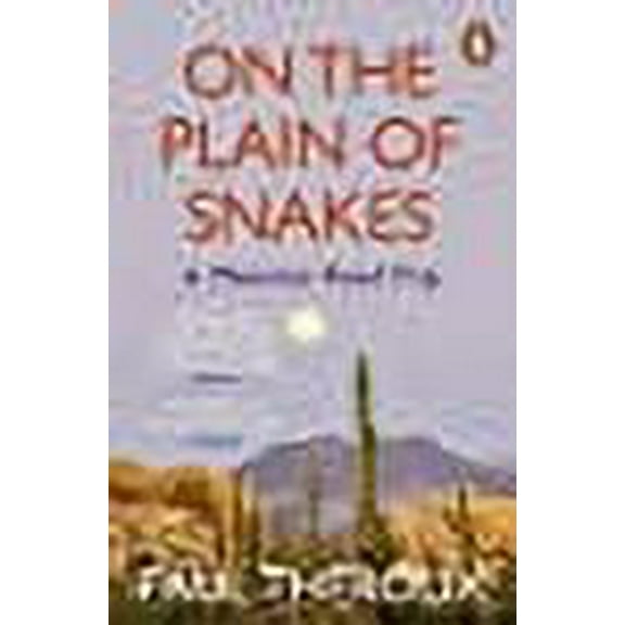 On the Plain of Snakes Paul Theroux (Paperback)