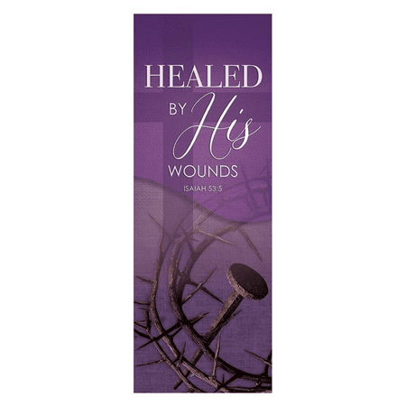 Healed by His Wounds Bible Verse, Easter Banner and Decor, 23’x63’ Inches