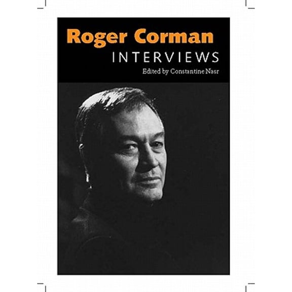 Pre-Owned Roger Corman: Interviews (Hardcover) by Constantine Nasr