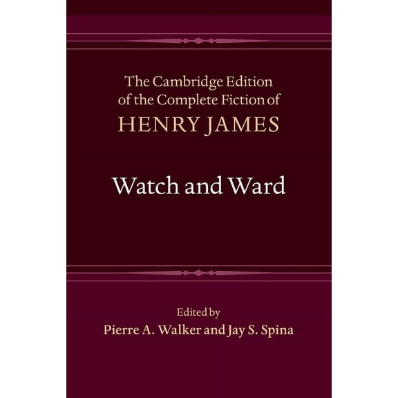 Cambridge Edition of the Complete Fictio Watch and Ward, (Paperback)