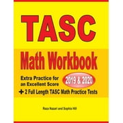 TASC Math Workbook 2019 & 2020: Extra Practice for an Excellent Score + 2 Full Length TASC Math Practice Tests (Paperback)