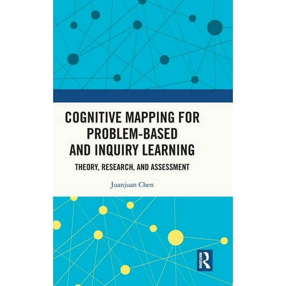 Cognitive Mapping for Problem-based and Inquiry Learning: Theory, Research, and Assessment, (Hardcover)