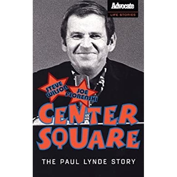 Pre-Owned Center Square: The Paul Lynde Story (Paperback) 155583793X 9781555837938