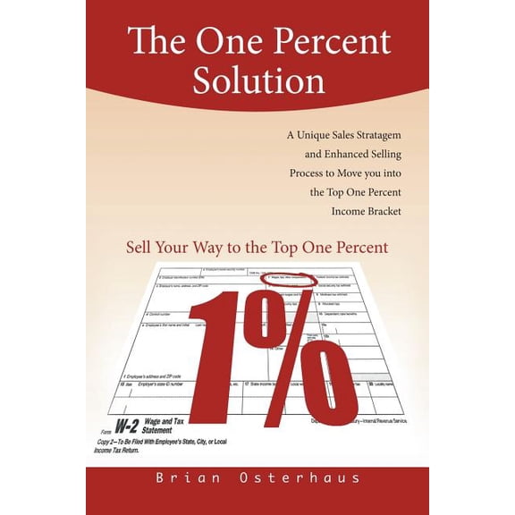 The One Percent Solution: A Salesman's Tale, (Paperback)