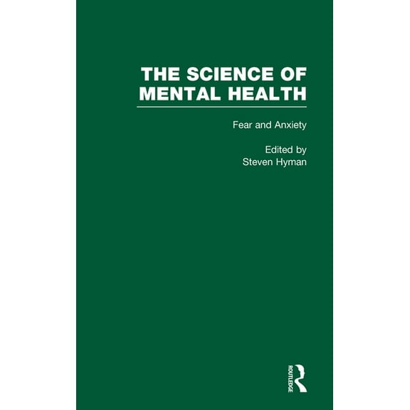 Fear and Anxiety: The Science of Mental Health, (Hardcover)