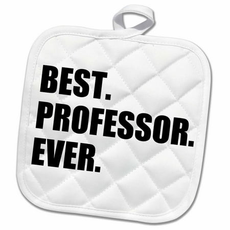 3dRose Best Professor Ever, gift for inspiring college university lecturers - Pot Holder, 8 by (Best Material For Potholders)