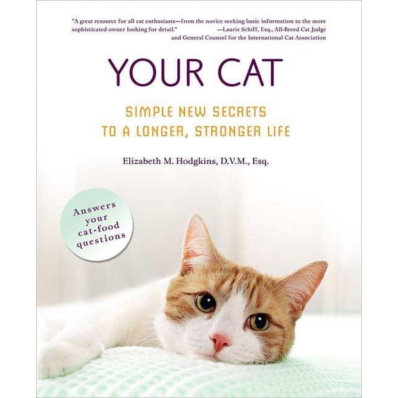Pre-Owned Your Cat: Simple New Secrets to a Longer, Stronger Life (Hardcover) 0312358016 9780312358013