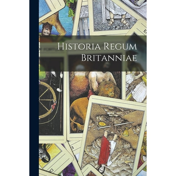 Historia Regum Britanniae, (Paperback)