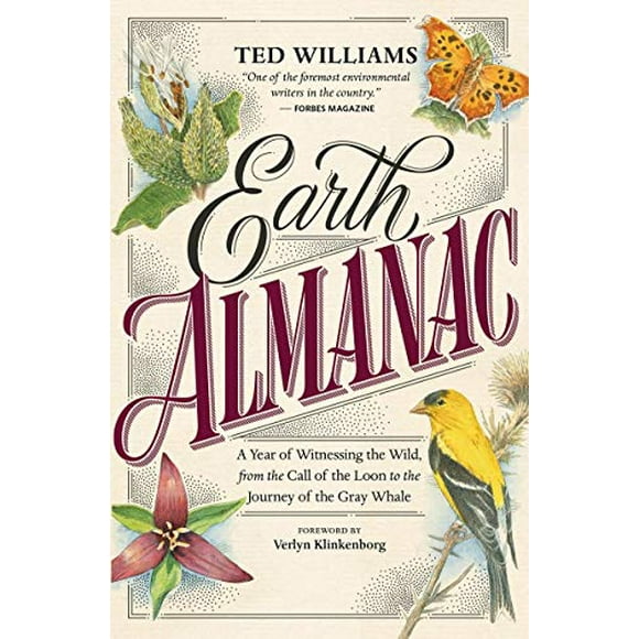Earth Almanac: A Year of Witnessing the Wild, from the Call of the Loon to the Journey of the Gray Whale