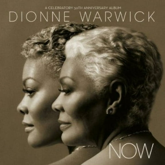 Dionne Warwick - Now (A Celebratory 50th Anniversary Album) - Opera / Vocal - CD