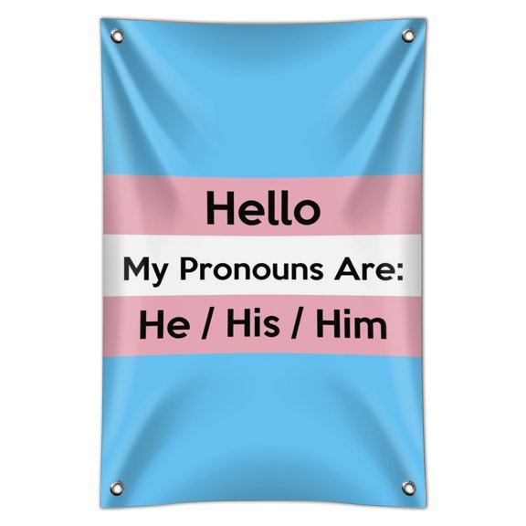 My Pronouns Are He His Him Gender Identity Home Business Office Sign