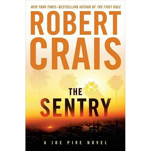 Joe Pike Novels (Hardcover): The Sentry (Hardcover)