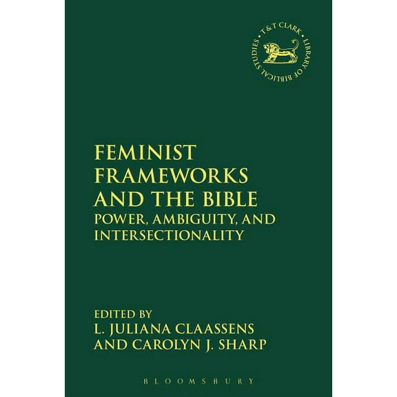 Library of Hebrew Bible/Old Testament St Feminist Frameworks and the Bible: Power, Ambiguity, and Intersectionality, (Paperback)