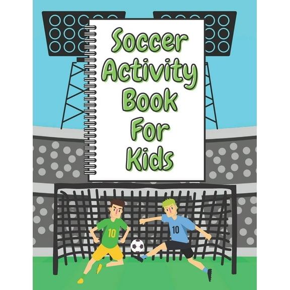 Soccer Activity Book For Kids: A Fun Kid Workbook Game For Learning, Sport Coloring, Numbers and Letters., (Paperback)