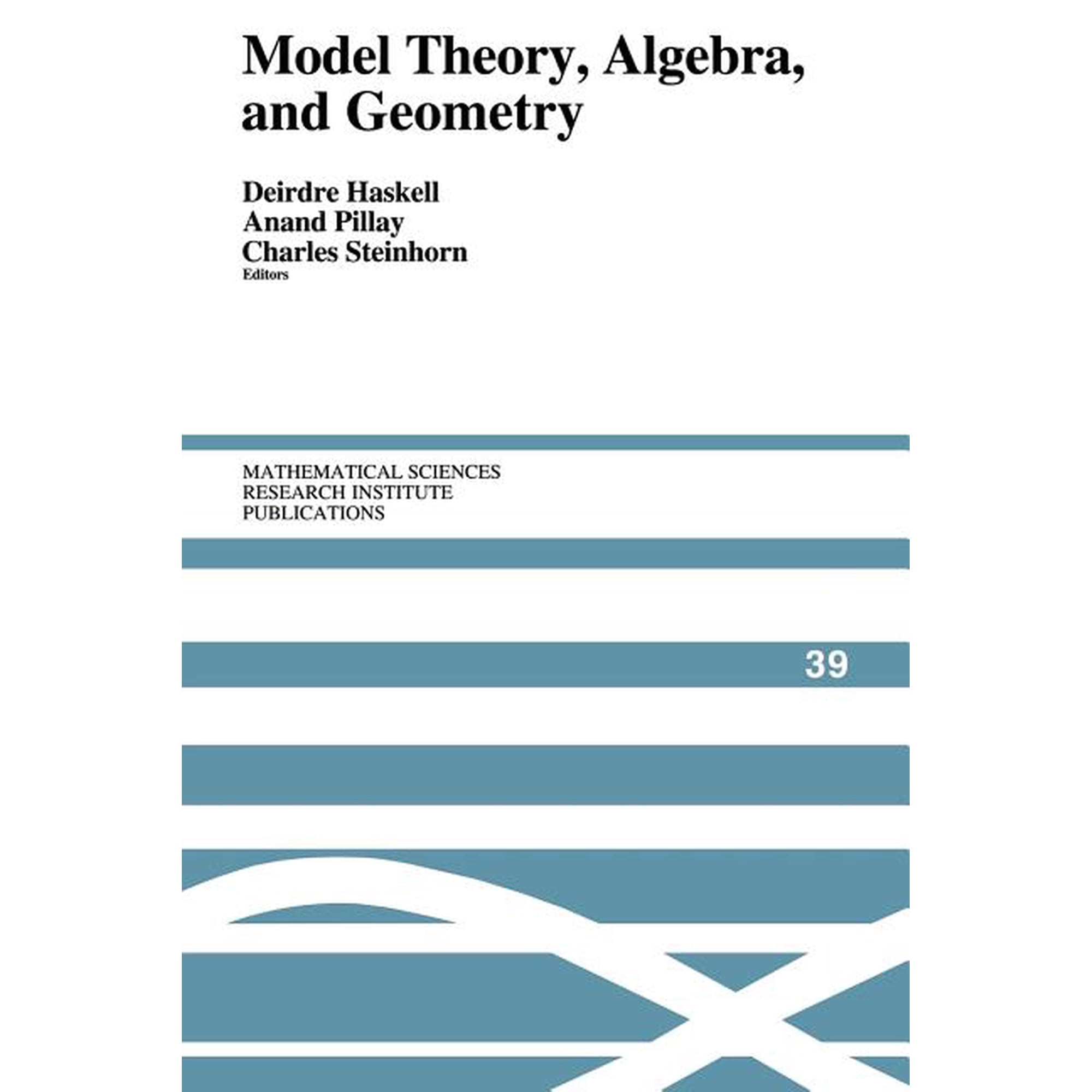 Mathematical Sciences Research Institute Model Theory, Algebra, and Geometry, Book 39, (Paperback)
