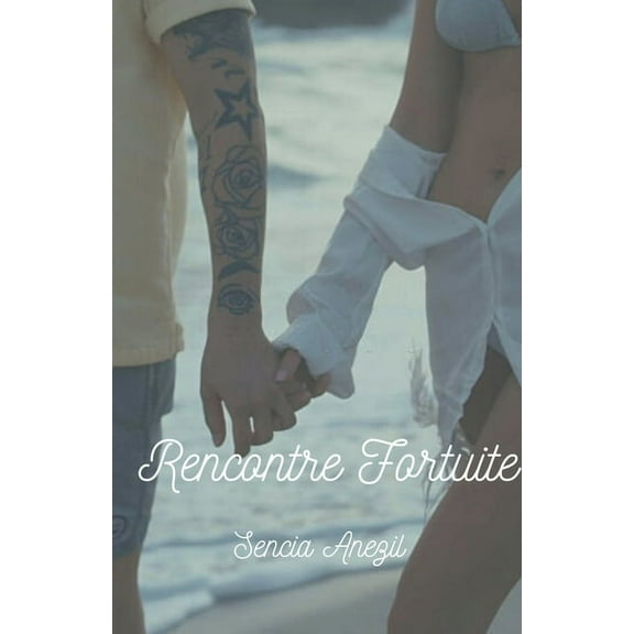 Rencontre Fortuite, (Paperback)