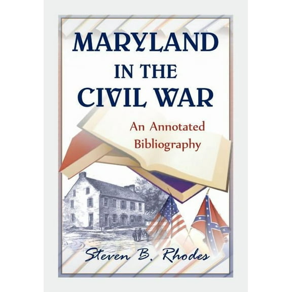 Maryland in the Civil War: An Annotated Bibliography