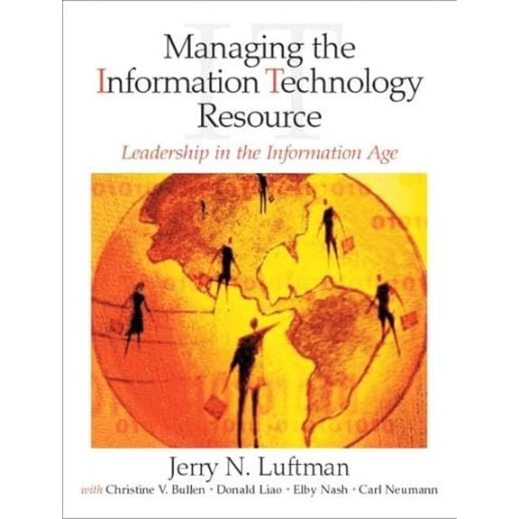 Pre-Owned Managing the Information Technology Resource: Leadership in the Information Age (Paperback) 0130351261 9780130351265