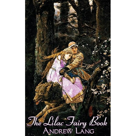 The Lilac Fairy Book, Edited by Andrew Lang, Fiction, Fairy Tales, Folk Tales, Legends &