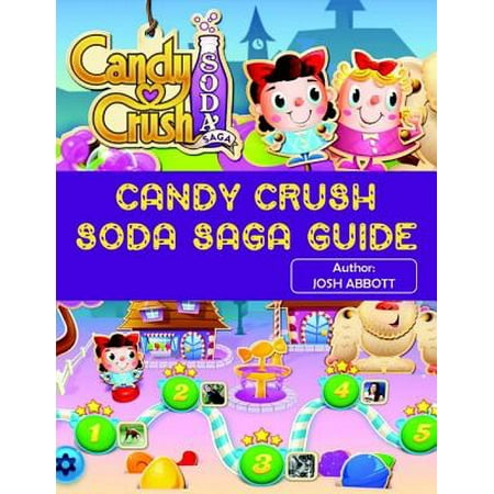 Candy Crush Soda Saga - Game Guide - eBook