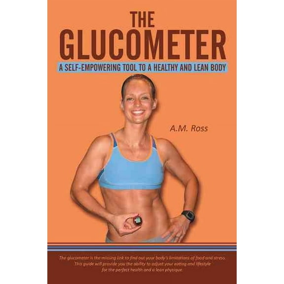 The Glucometer: A Self-Empowering Tool to a Healthy and Lean Body
