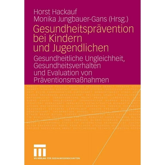 GesundheitsprÃ¤vention Bei Kindern Und Jugendlichen: Gesundheitliche Ungleichheit, Gesundheitsverhalten Und Evaluation Vo, (Paperback)