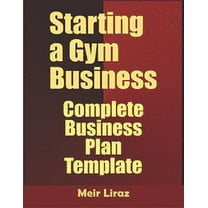 Starting a Gym Business: Complete Business Plan Template