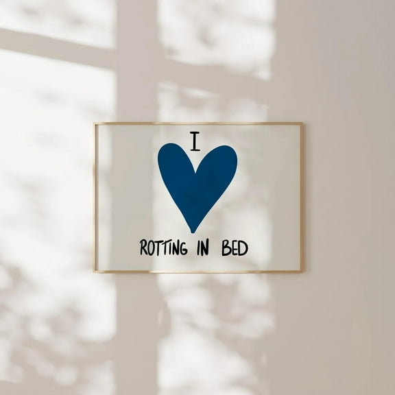 I Love Rotting In Bed Above Bed Navy Blue Horizontal Print Dorm Room Decor Teen Girl Bedroom Prints Trendy Aesthetic Art Wall Art, Modern Wall Decor, 8x12 UNFRAMED