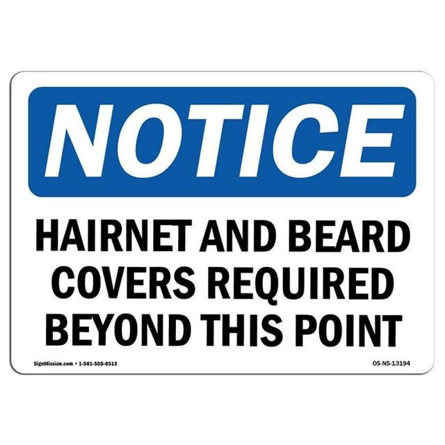 SignMission OS-NS-A-1824-L-13194 18 x 24 in. OSHA Notice Sign - Hairnets & Beard Covers Required Beyond