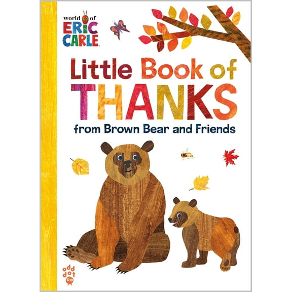 Pre-Owned Little Book of Thanks from Brown Bear and Friends (World of Eric Carle) (Hardcover) 1250881501 9781250881502