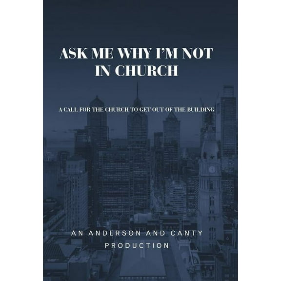 Ask Me Why I'm Not In Church