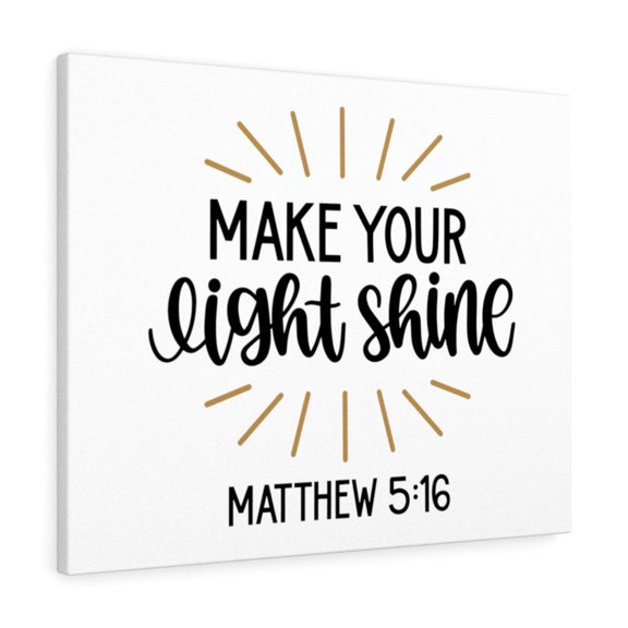 Scripture Walls Matthew 5:16 Make Your Light Shine Bible Verse Canvas Christian Wall Art Ready to Hang Unframed