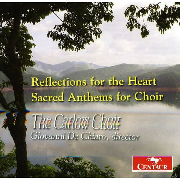 Carlow Choir - Reflections for the Heart-Sacred Anthems for Choir - Music & Performance - CD
