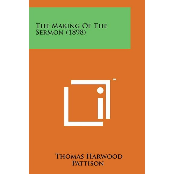 The Making of the Sermon (1898) (Paperback)