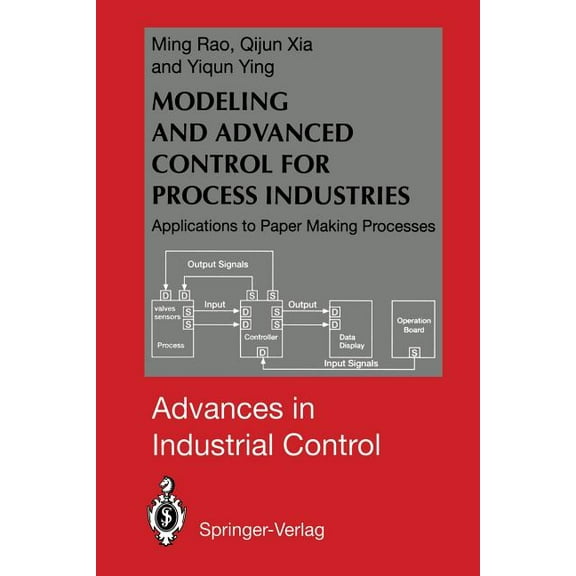 Advances in Industrial Control Modeling and Advanced Control for Process Industries: Applications to Paper Making Processes, (Paperback)