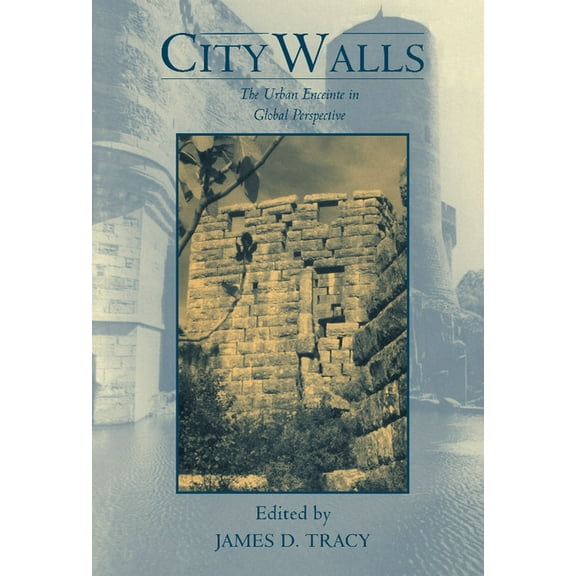 Studies in Comparative Early Modern Hist City Walls: The Urban Enceinte in Global Perspective, (Hardcover)