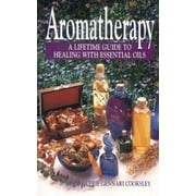 Aromatherapy: A Lifetime Guide to Healing with Essential Oils [Paperback - Used]