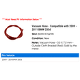 thumbnail image 2 of Vacuum Hose - Compatible with 2009 - 2011 BMW 335d 2010, 2 of 2