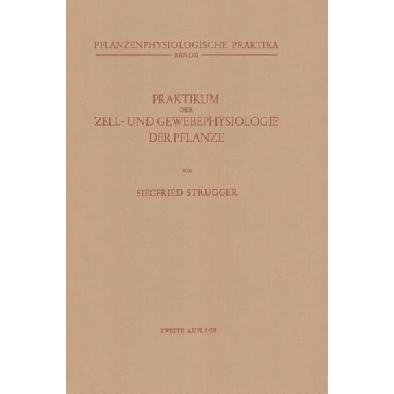 Pflanzenphysiologische Praktika Praktikum Der Zell- Und Gewebephysiologie Der Pflanze, Book 2, (Paperback)