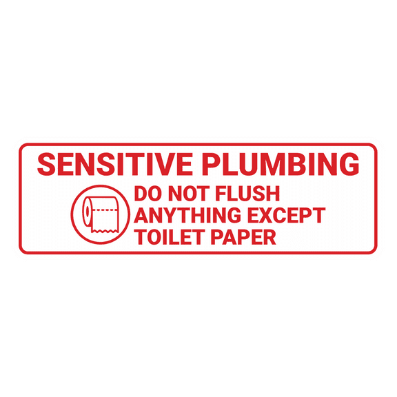 Standard Sensitive Plumbing Do Not Flush Anything Except Toilet Paper Sign (White/Red) - Large