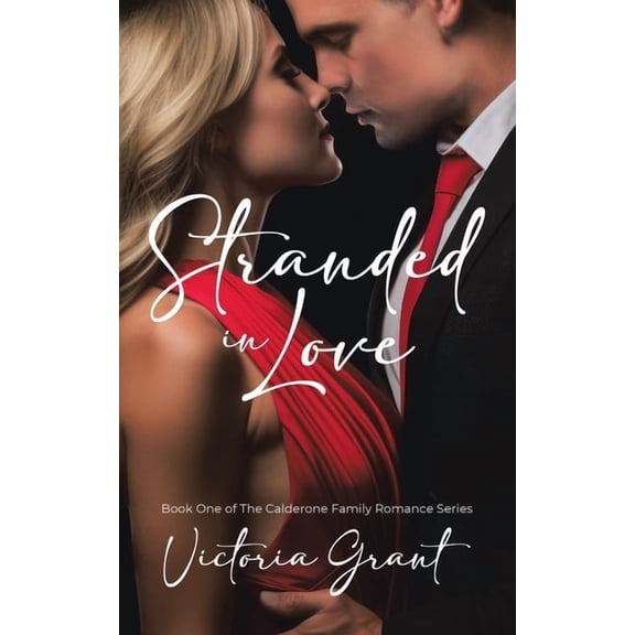 Calderone Family Romance Stranded in Love, Book 1, (Paperback)