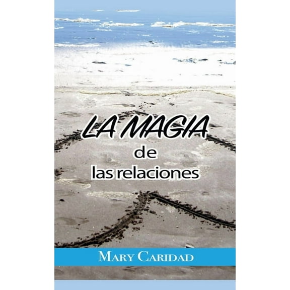 La Magia de las Relaciones, (Paperback)