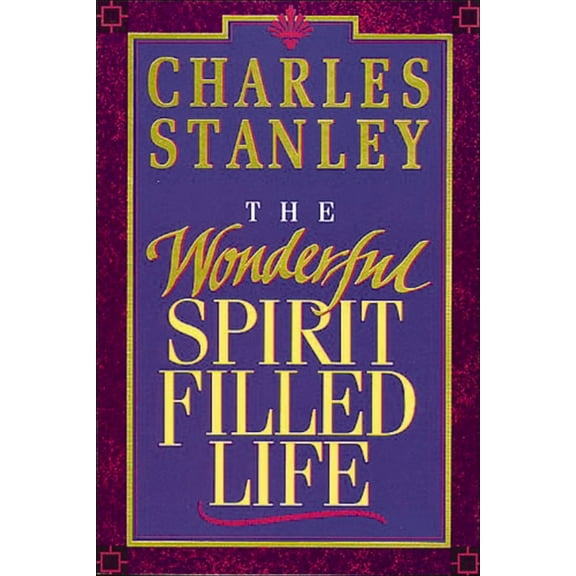 The Wonderful Spirit-Filled Life, (Paperback)