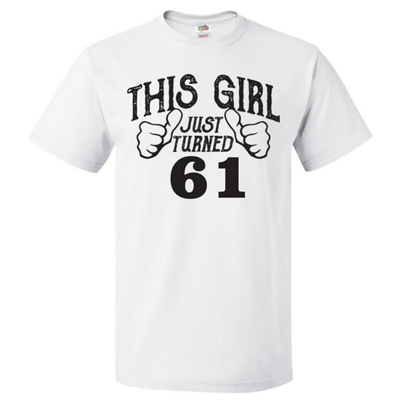 61st Birthday Gift For 61 Year Old This Girl Turned 61 T Shirt Gift