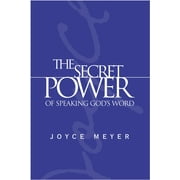 The Secret Power of Speaking God's Word (Hardcover)